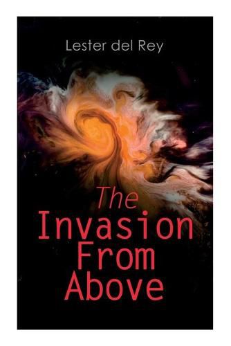 The Invasion From Above: Two Alien Invasion Novels: Pursuit & Victory