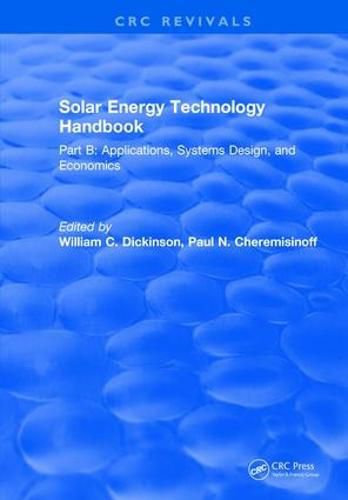 Cover image for Solar Energy Technology Handbook: Applications, Systems Design, and Economics