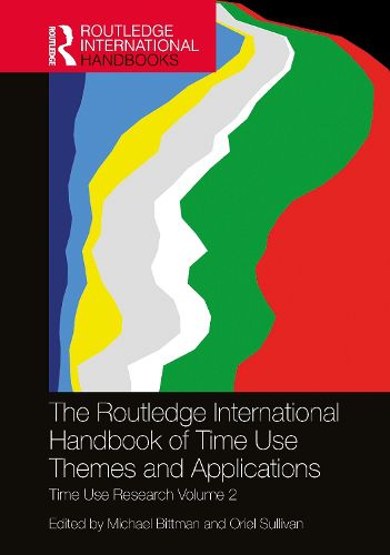 Cover image for The Routledge International Handbook of Time Use Themes and Applications
