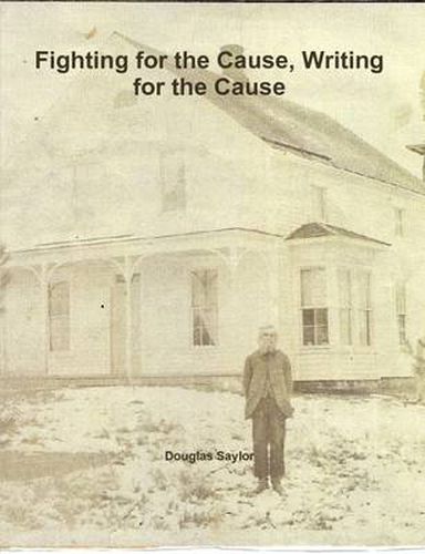 Cover image for Fighting for the Cause, Writing for the Cause