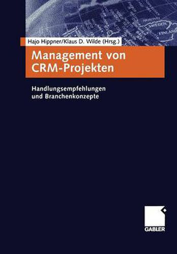 Cover image for Management Von Crm-Projekten: Handlungsempfehlungen Und Branchenkonzepte