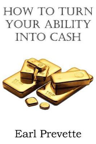 Cover image for How To Turn Your Ability Into Cash