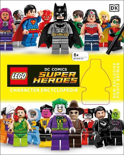 LEGO DC Super Heroes Character Encyclopedia: Includes Exclusive Pirate Batman Minifigure