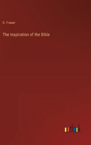 Cover image for The Inspiration of the Bible