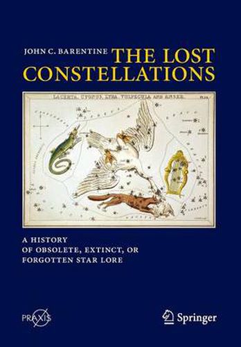 Cover image for The Lost Constellations: A History of Obsolete, Extinct, or Forgotten Star Lore