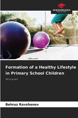 Cover image for Formation of a Healthy Lifestyle in Primary School Children