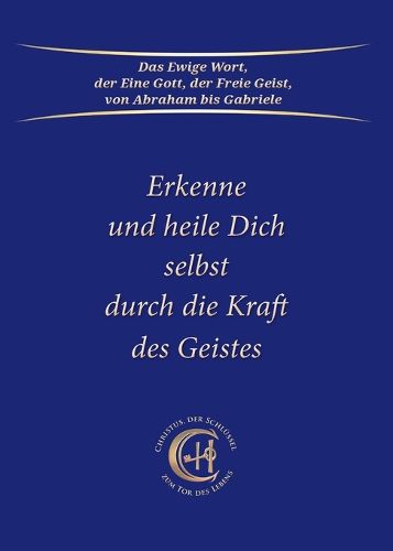 Cover image for Erkenne und heile Dich selbst durch die Kraft des Geistes
