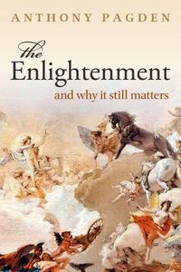 Cover image for The Enlightenment: And Why it Still Matters