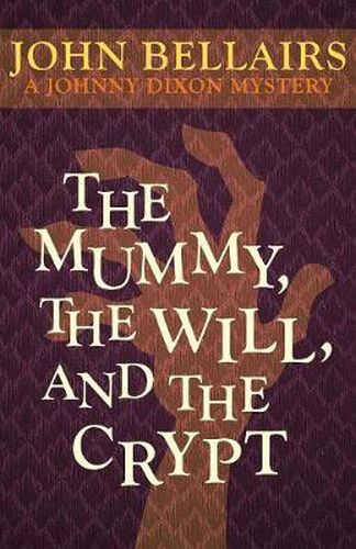 The Mummy, the Will, and the Crypt