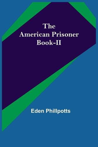 Cover image for The American Prisoner Book-II