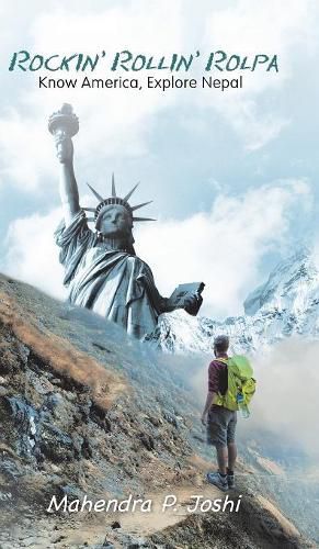 Cover image for Rockin' Rollin' Rolpa: Know America, Explore Nepal