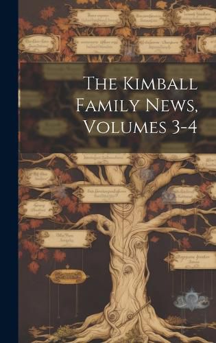 Cover image for The Kimball Family News, Volumes 3-4