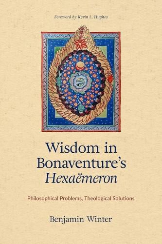 Cover image for Wisdom in Bonaventure's Hexaemeron