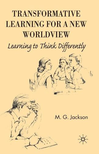 Cover image for Transformative Learning for a New Worldview: Learning to Think Differently