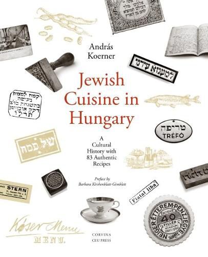 Cover image for Jewish Cuisine in Hungary: A Cultural History with 83 Authentic Recipes