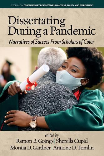 Cover image for Dissertating During a Pandemic: Narratives of Success From Scholars of Color