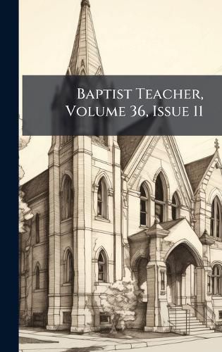 Cover image for Baptist Teacher, Volume 36, Issue 11