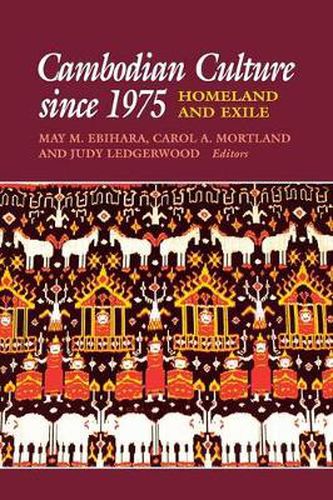 Cover image for Cambodian Culture Since Nineteen Seventy-five: Homeland and Exile