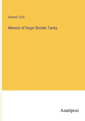 Cover image for Memoir of Roger Brooke Taney