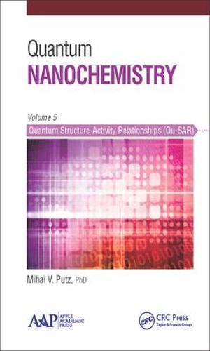 Cover image for Quantum Nanochemistry, Volume Five: Quantum Structure-Activity Relationships (Qu-SAR)