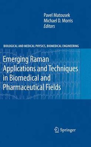 Emerging Raman Applications and Techniques in Biomedical and Pharmaceutical Fields