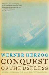 Cover image for Conquest of the Useless: Reflections from the Making of Fitzcarraldo