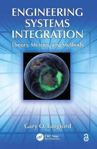 Cover image for Engineering Systems Integration: Theory, Metrics, and Methods