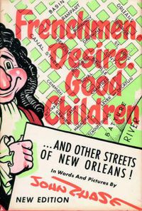 Cover image for Frenchmen, Desire, Good Children: . . . and Other Streets of New Orleans!