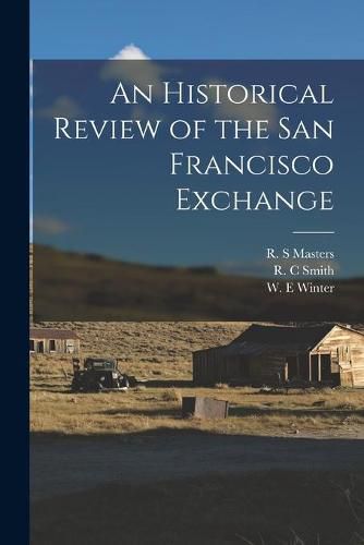 Cover image for An Historical Review of the San Francisco Exchange