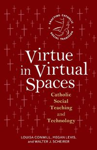 Cover image for Virtue in Virtual Spaces