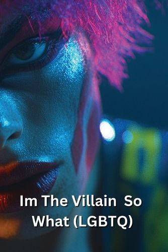 Cover image for I'm The Villain, So What?