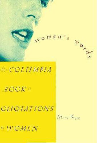 Cover image for Women's Words: The Columbia Book of Quotations by Women