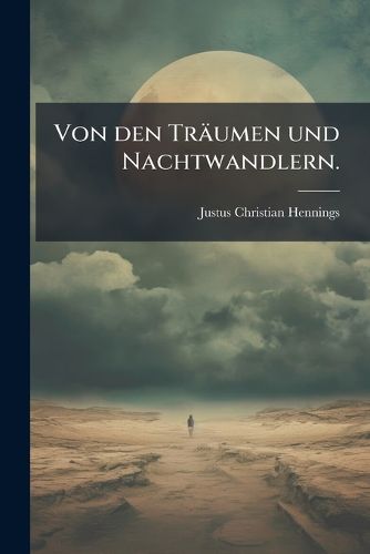 Cover image for Von Den Tr Umen Und Nachtwandlern