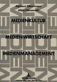 Cover image for Medienkultur, Medienwirtschaft, Medienmanagement