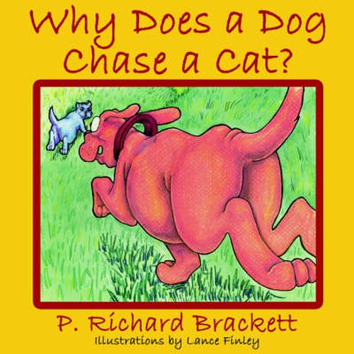 Cover image for Why Does a Dog Chase a Cat?