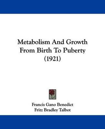 Cover image for Metabolism and Growth from Birth to Puberty (1921)