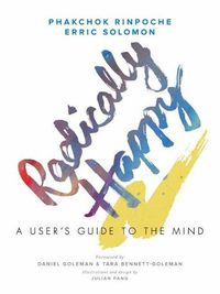 Cover image for Radically Happy: A User's Guide to the Mind