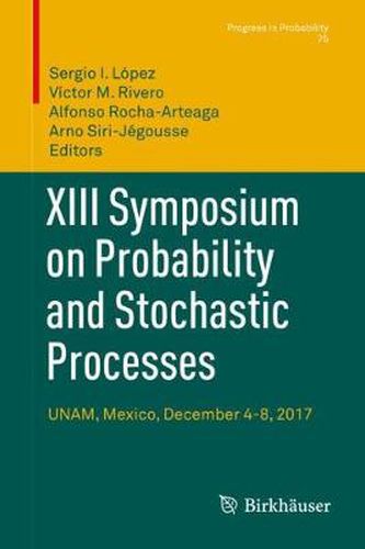 Cover image for XIII Symposium on Probability and Stochastic Processes: UNAM, Mexico, December 4-8, 2017