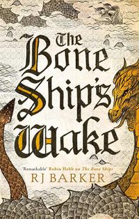 Cover image for The Bone Ship's Wake: Book 3 of the Tide Child Trilogy