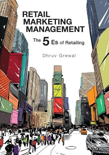 Retail Marketing Management: The 5 Es of Retailing