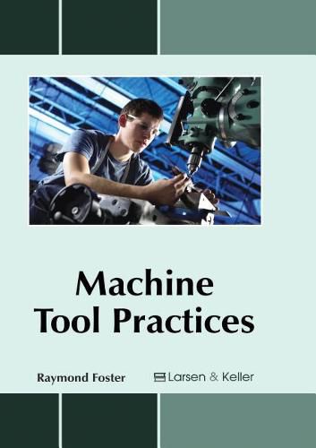 Cover image for Machine Tool Practices