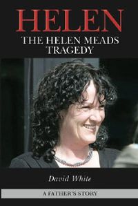 Cover image for Helen: The Helen Meads Tragedy