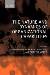 Cover image for The Nature and Dynamics of Organizational Capabilities