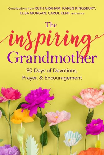 Cover image for The Inspiring Grandmother: 90 Days of Devotions, Prayer & Encouragement