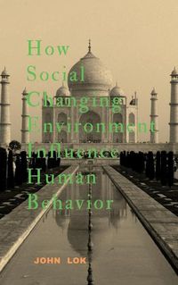 Cover image for How Social Changing Environment Influence Human Behavior