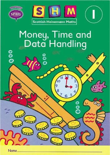 Cover image for Scottish Heinemann Maths 1: Money, Time and Data Handling Activity Book 8 Pack