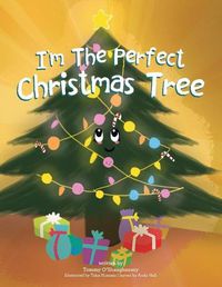 Cover image for I'm the Perfect Christmas Tree