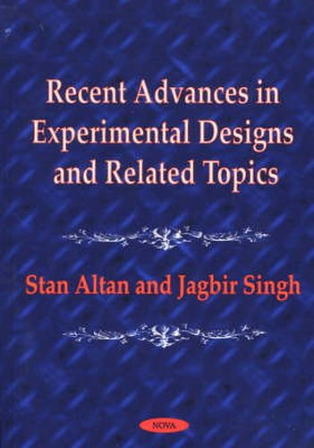 Recent Advances in Experimental Designs & Related Topics: Papers Presented at the Conference in Honor of Professor Damaraju Raghavarao