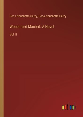 Wooed and Married. A Novel