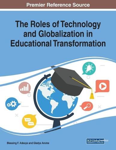 Cover image for The Roles of Technology and Globalization in Educational Transformation